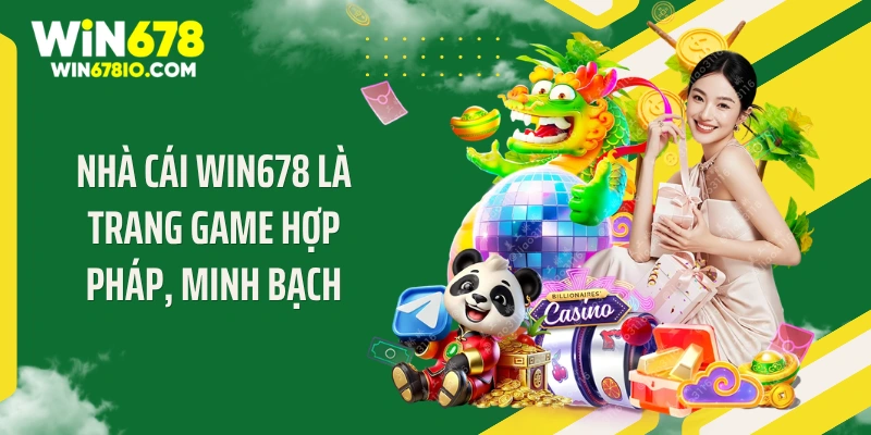 WIN678 | Cổng Truy Cập WIN678.COM Chính Thức T9 - Thưởng 678K Nhà cái WIN678 là trang game hợp pháp, minh bạch