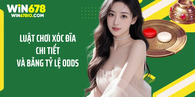 Luật Chơi Xóc Đĩa Chi Tiết Và Hướng Dẫn Soi Cầu Online Luật chơi xóc đĩa chi tiết và bảng tỷ lệ odds