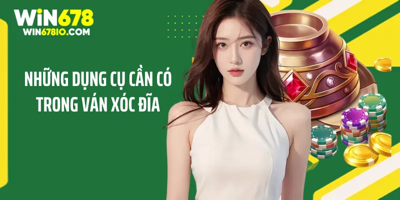 Luật Chơi Xóc Đĩa Chi Tiết Và Hướng Dẫn Soi Cầu Online Những dụng cụ cần có trong ván xóc đĩa